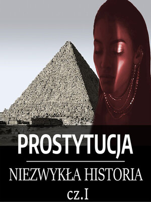 cover image of Prostytucja. Niezwykła historia. Część I